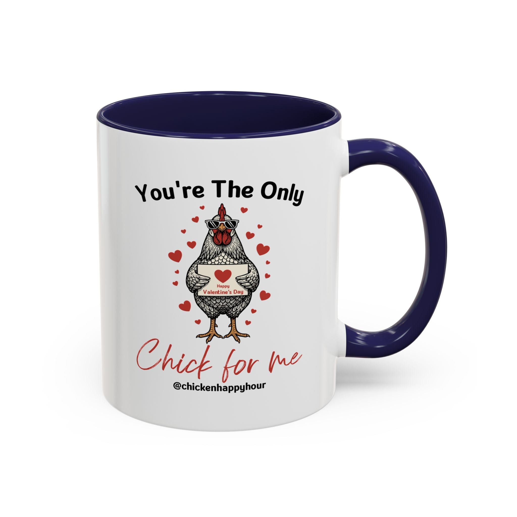 You're the Only Chick for Me Coffee Mug