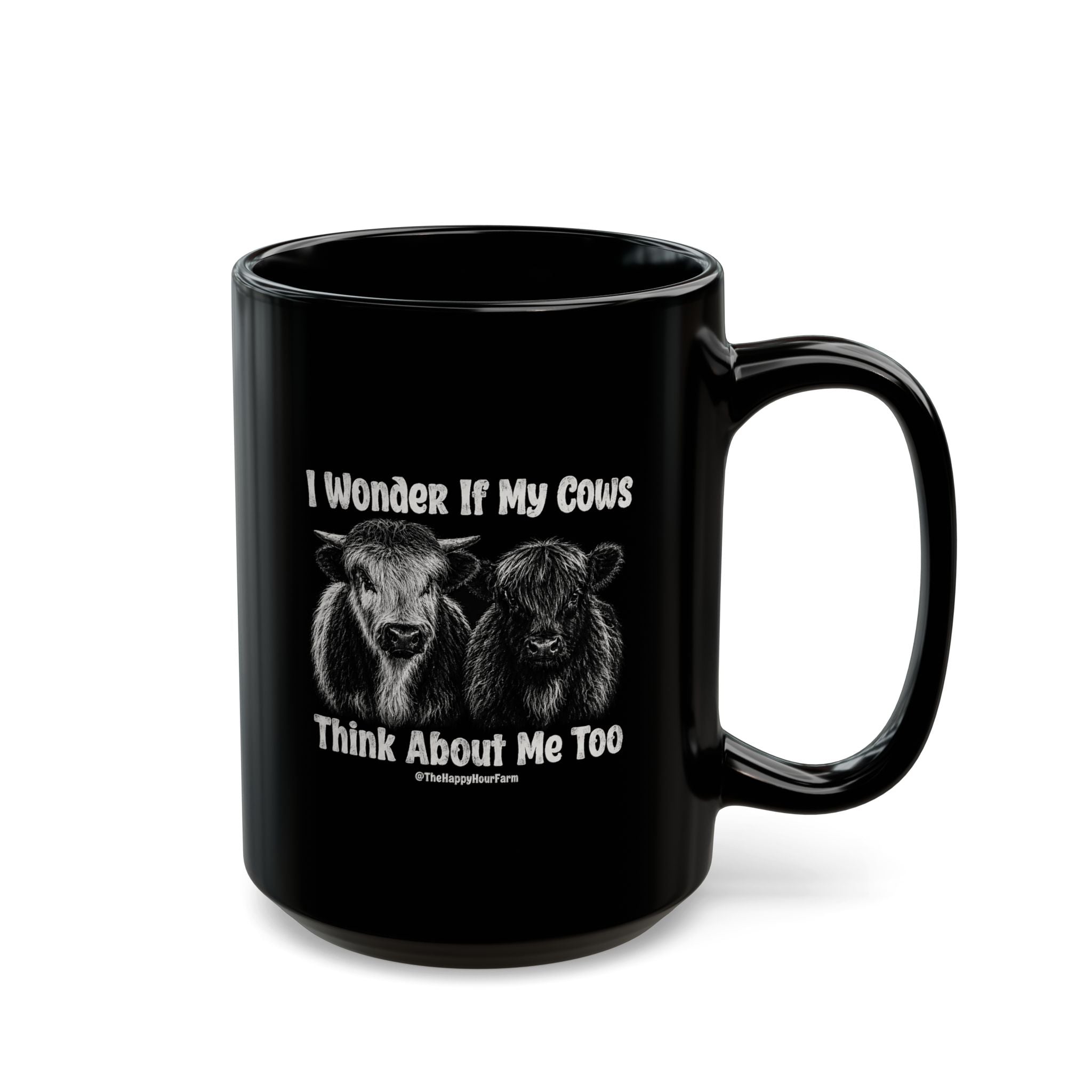 I Wonder If My Cows Think About Me Too Coffee Mug