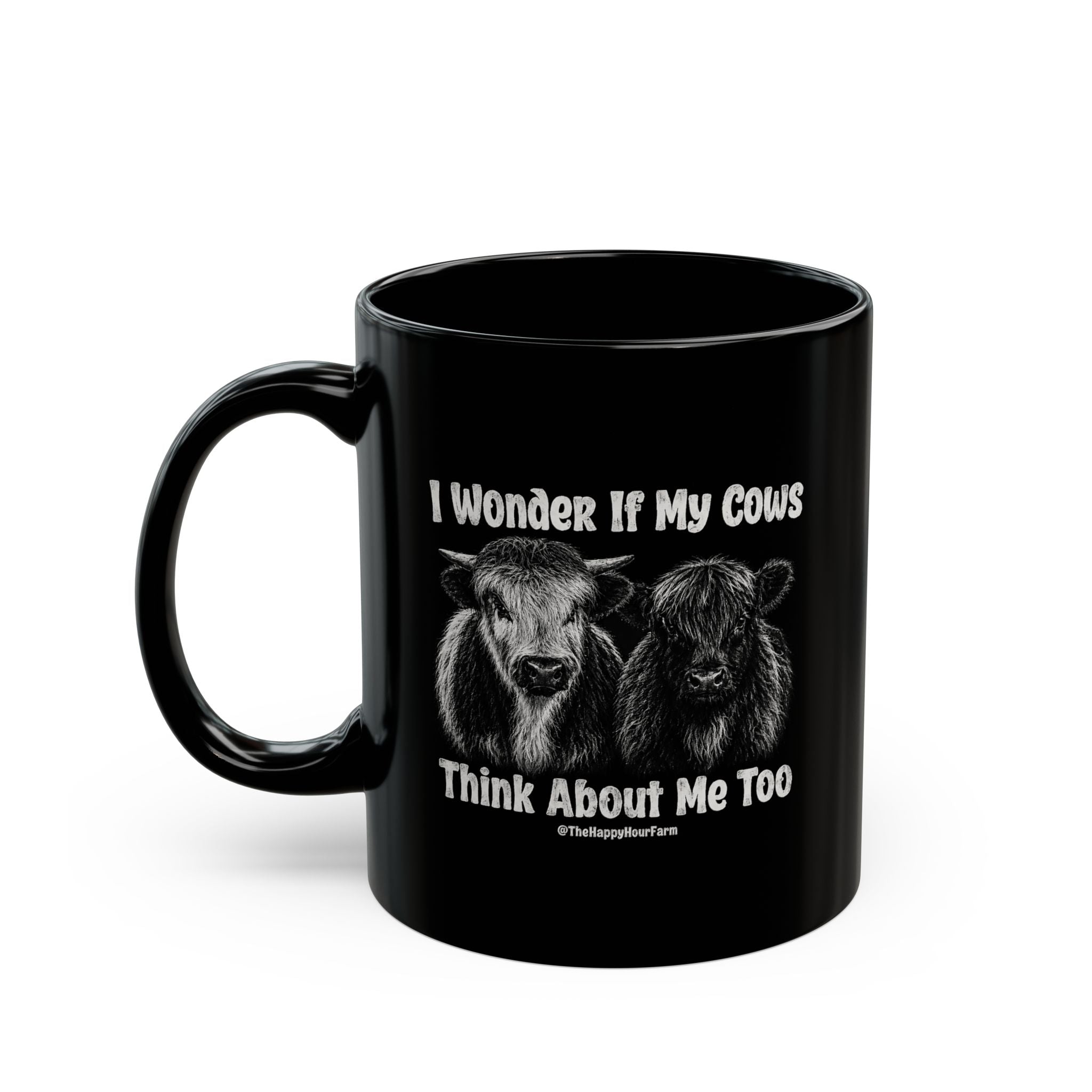 I Wonder If My Cows Think About Me Too Coffee Mug