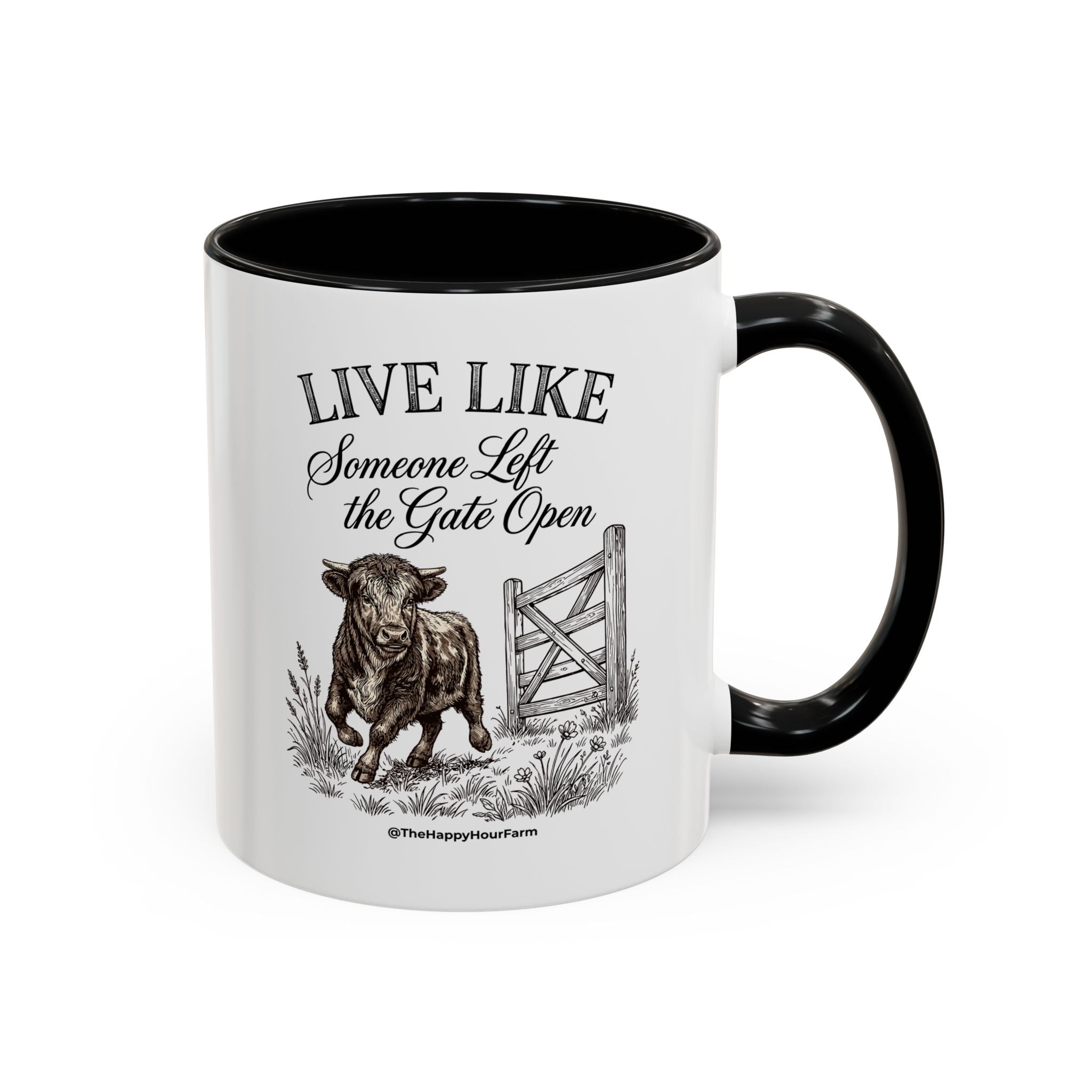 Live Like Someone Left the Gate Open Coffee Mug
