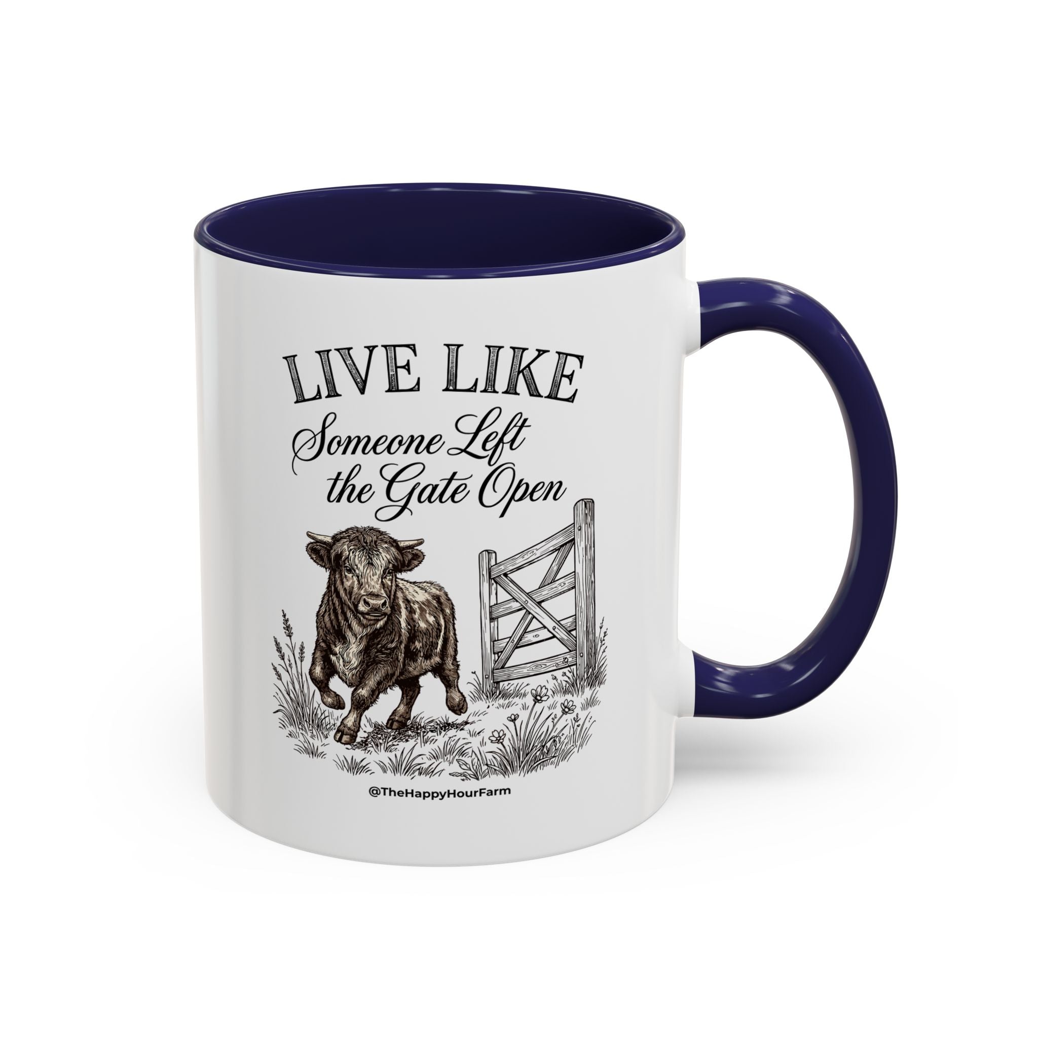 Live Like Someone Left the Gate Open Coffee Mug