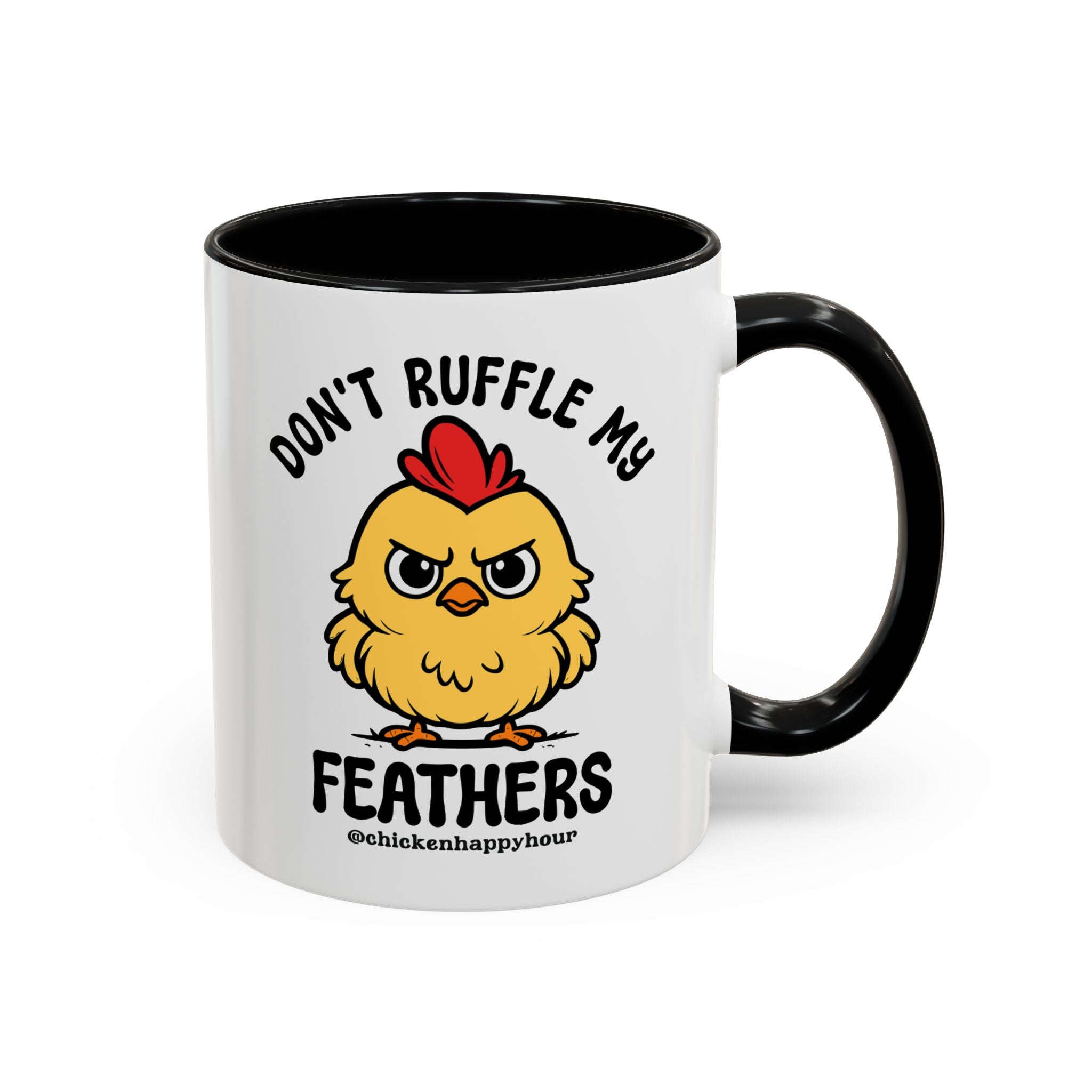 Don't Ruffle My Feathers Coffee Mug