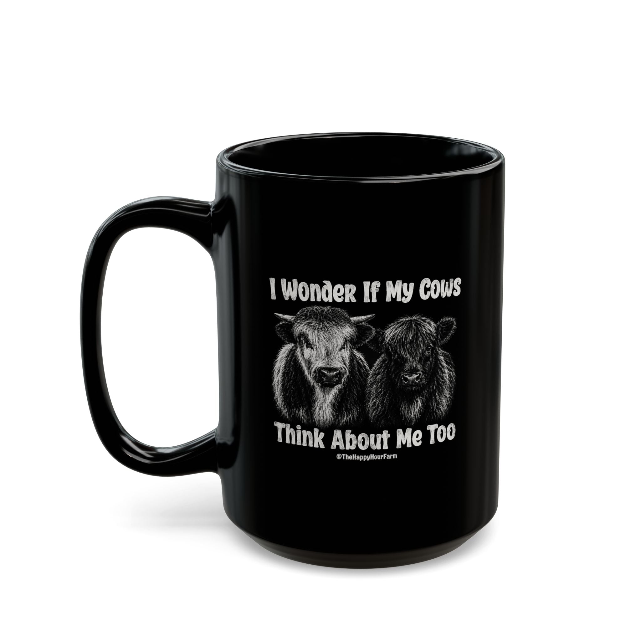 I Wonder If My Cows Think About Me Too Coffee Mug