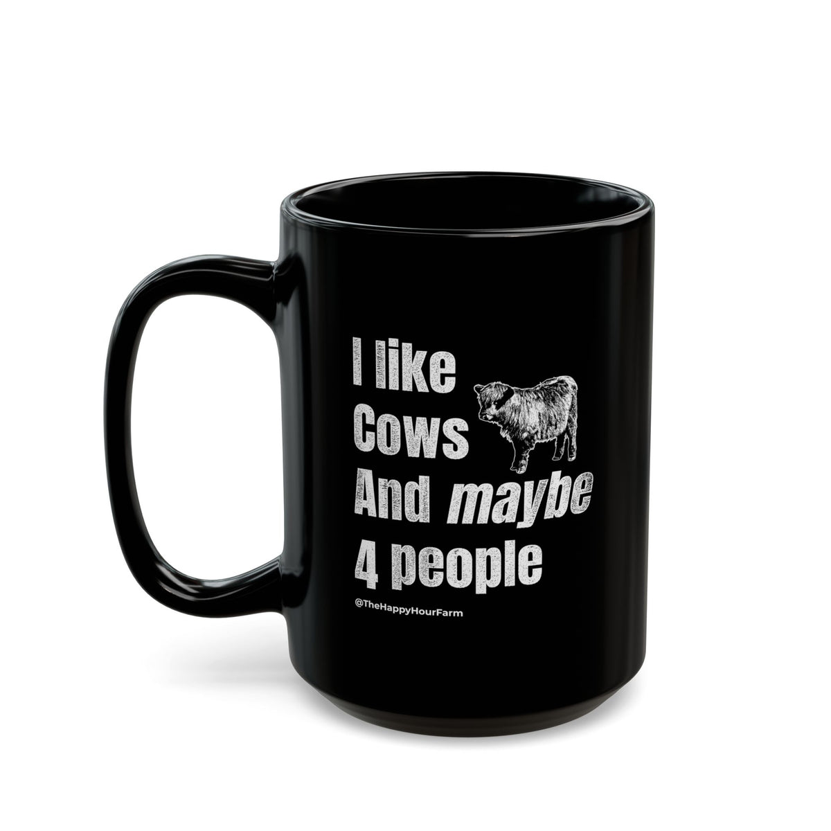 I Like Cows and Maybe 4 People Coffee Mug