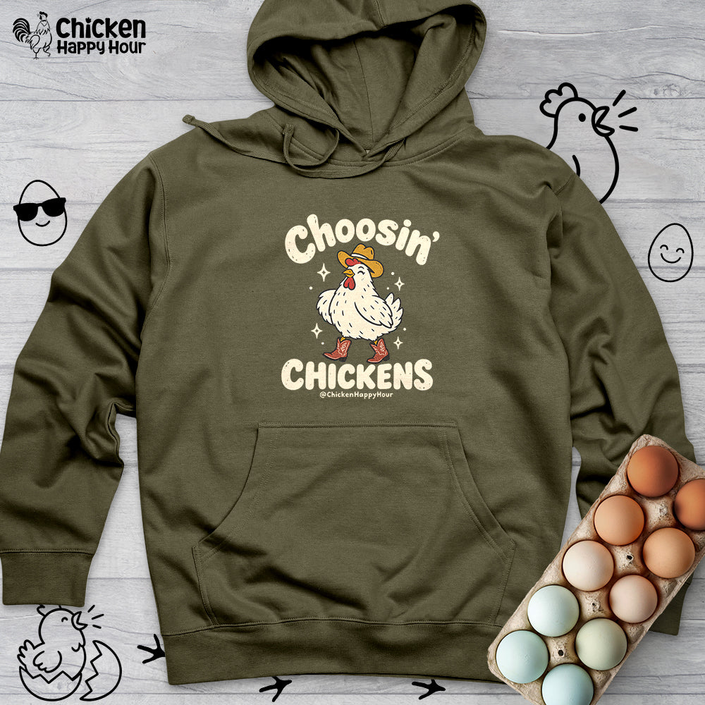 Choosin' CHICKENS Hooded Sweatshirt