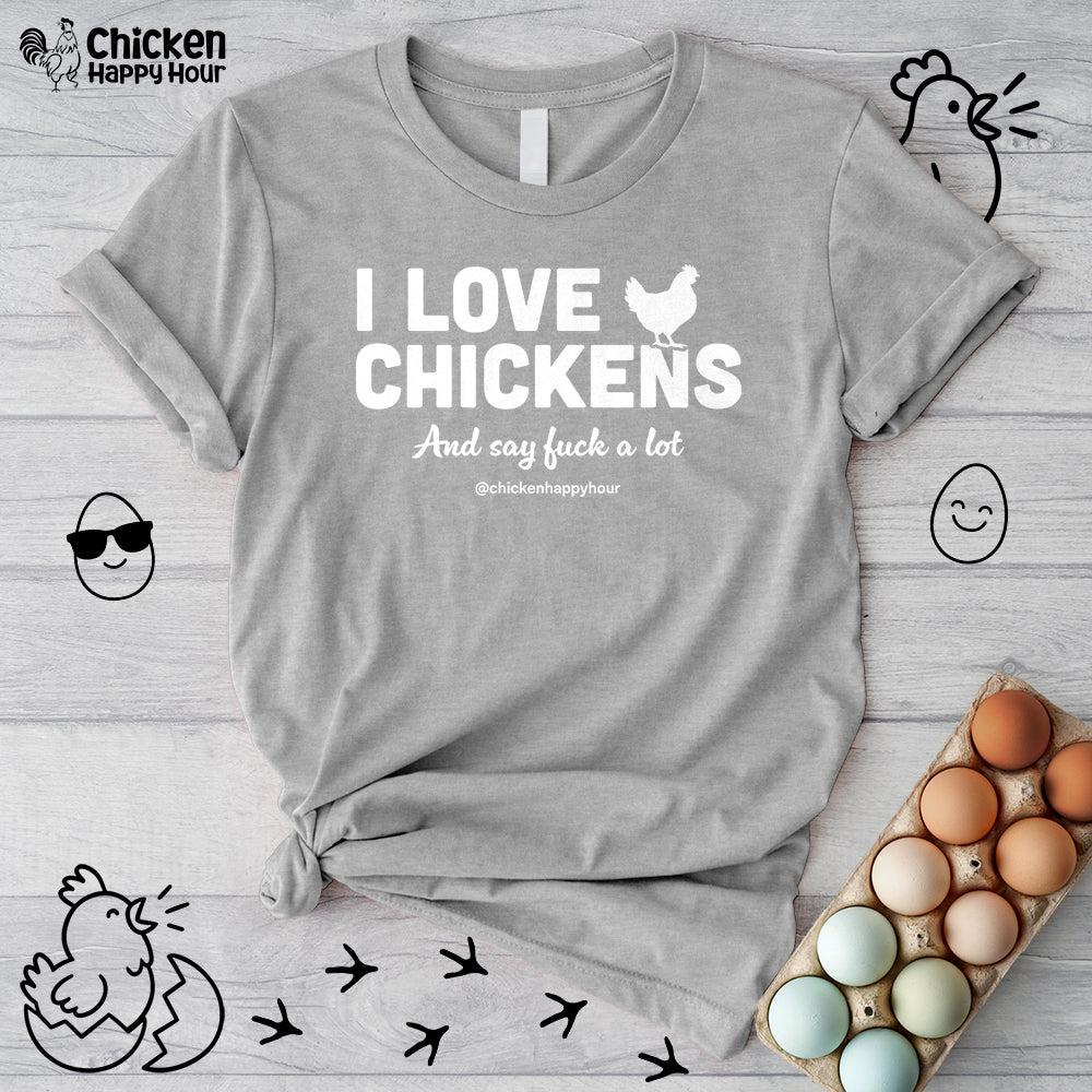 I Love Chickens Unisex Tee