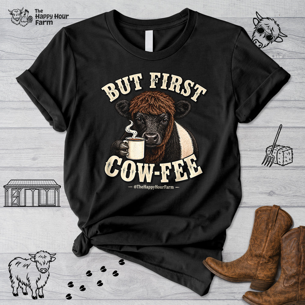 But First COW-FEE Unisex Tee