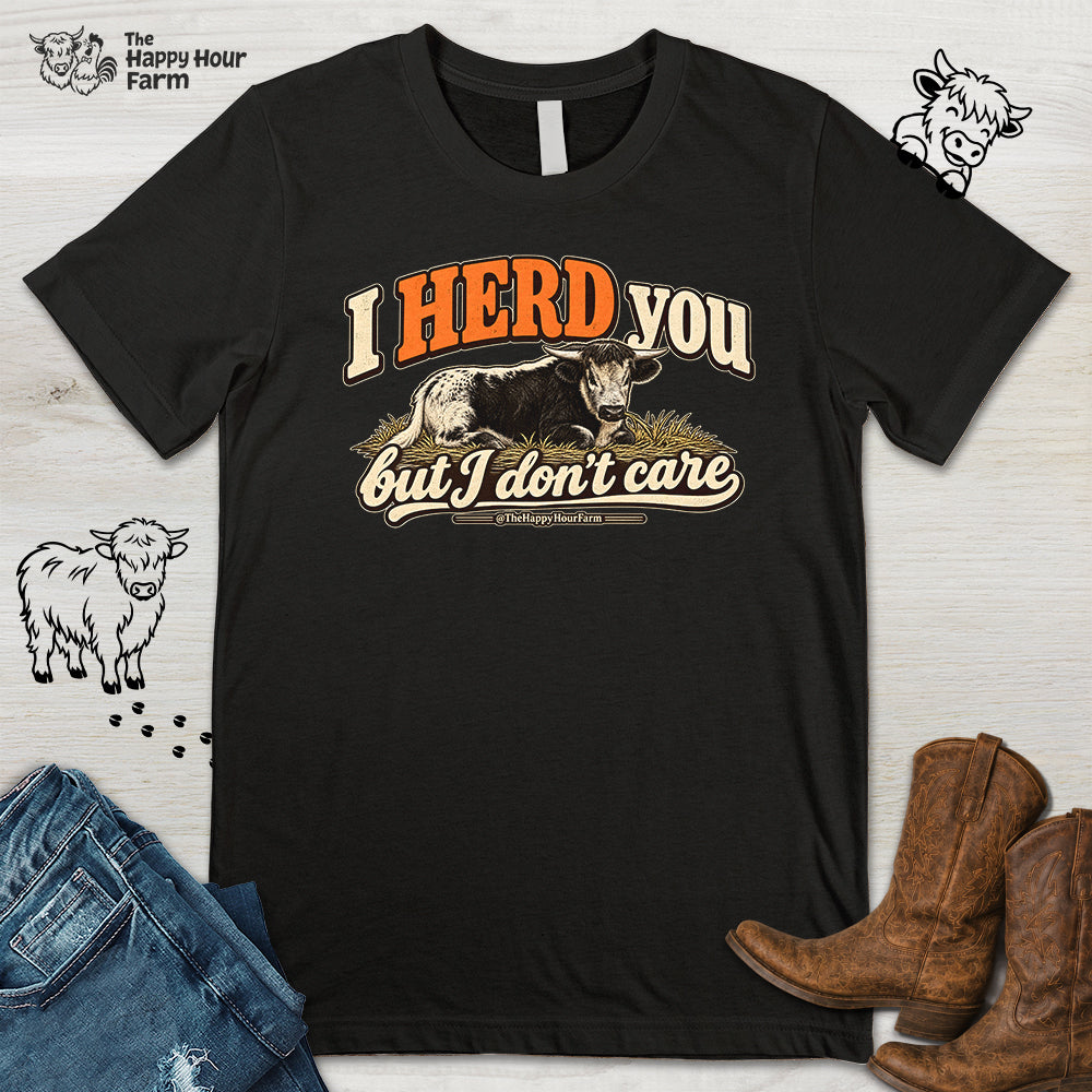 I HERD You Unisex Tee