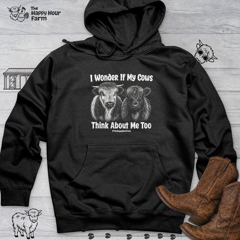 I Wonder If My Cows Think About Me Too Hooded Sweatshirt