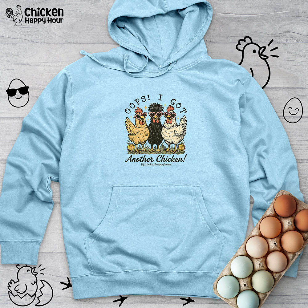 OOPS! I GOT ANOTHER CHICKEN Hooded Sweatshirt