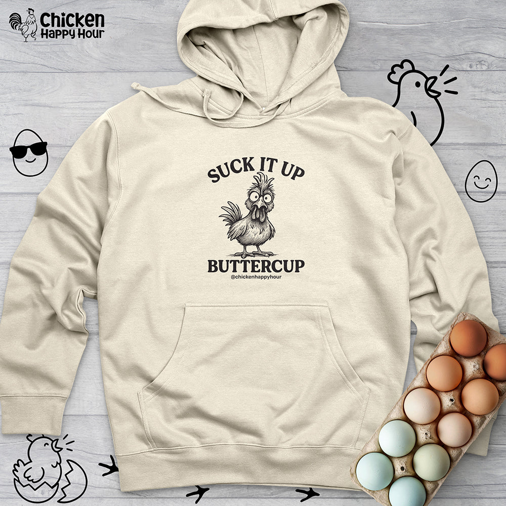 Suck It Up Buttercup Hooded Sweatshirt