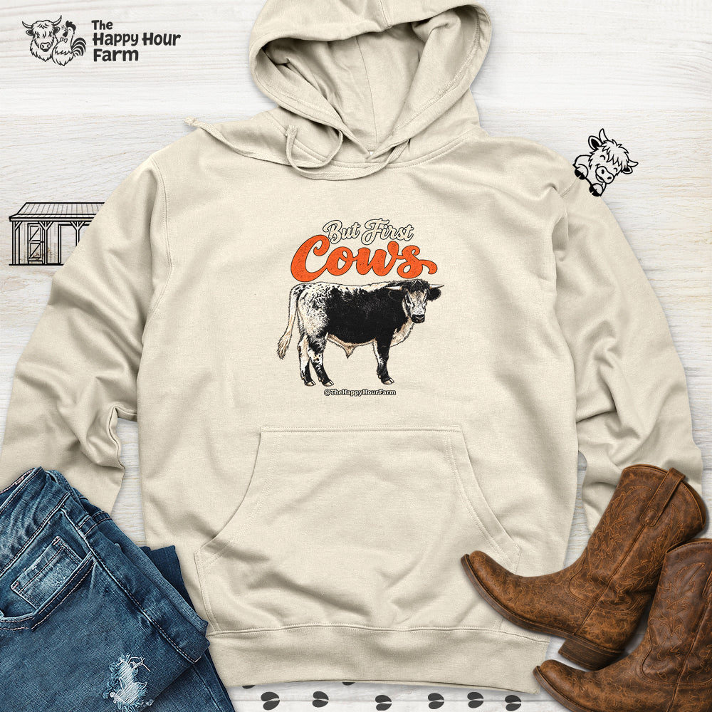 But First Cows Hooded Sweatshirt