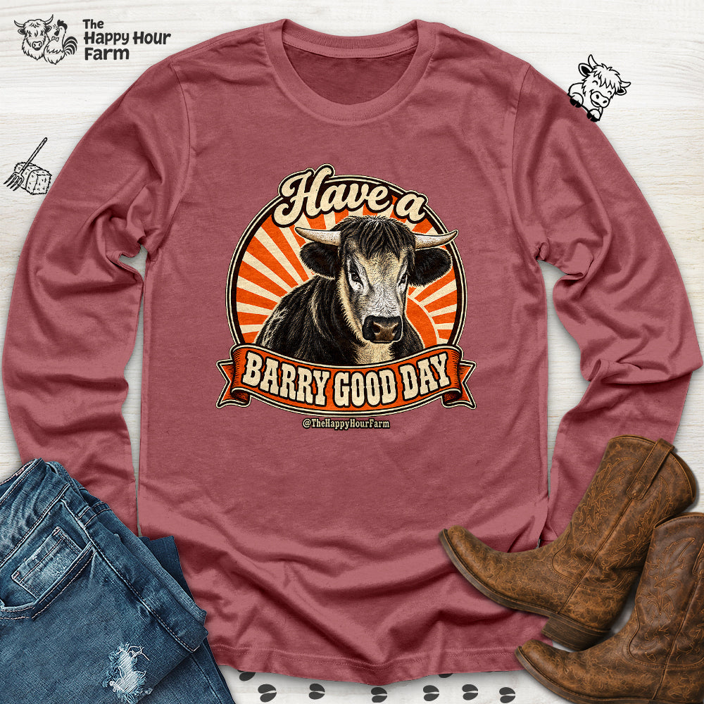 Have a BARRY Good Day Long Sleeve