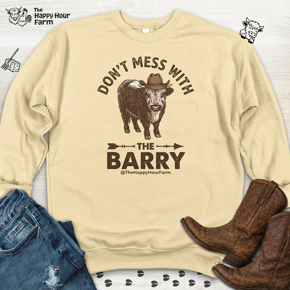Don't Mess With the Barry Sweatshirt