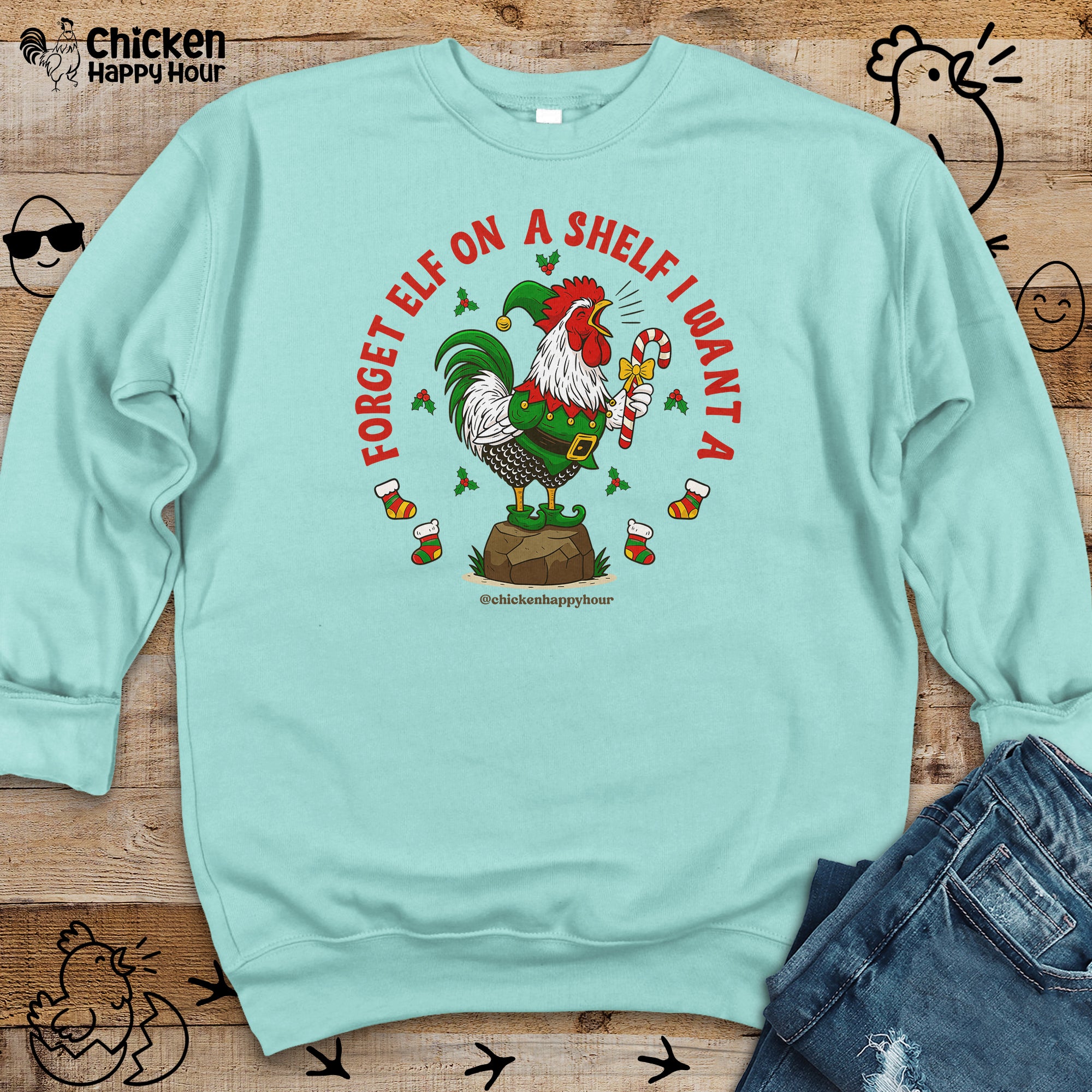 Forget Elf on a Shelf I Want A Sweatshirt