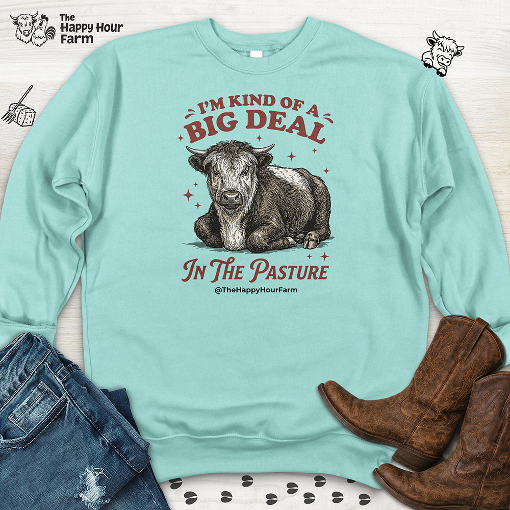I'm Kind Of a Big Deal Sweatshirt