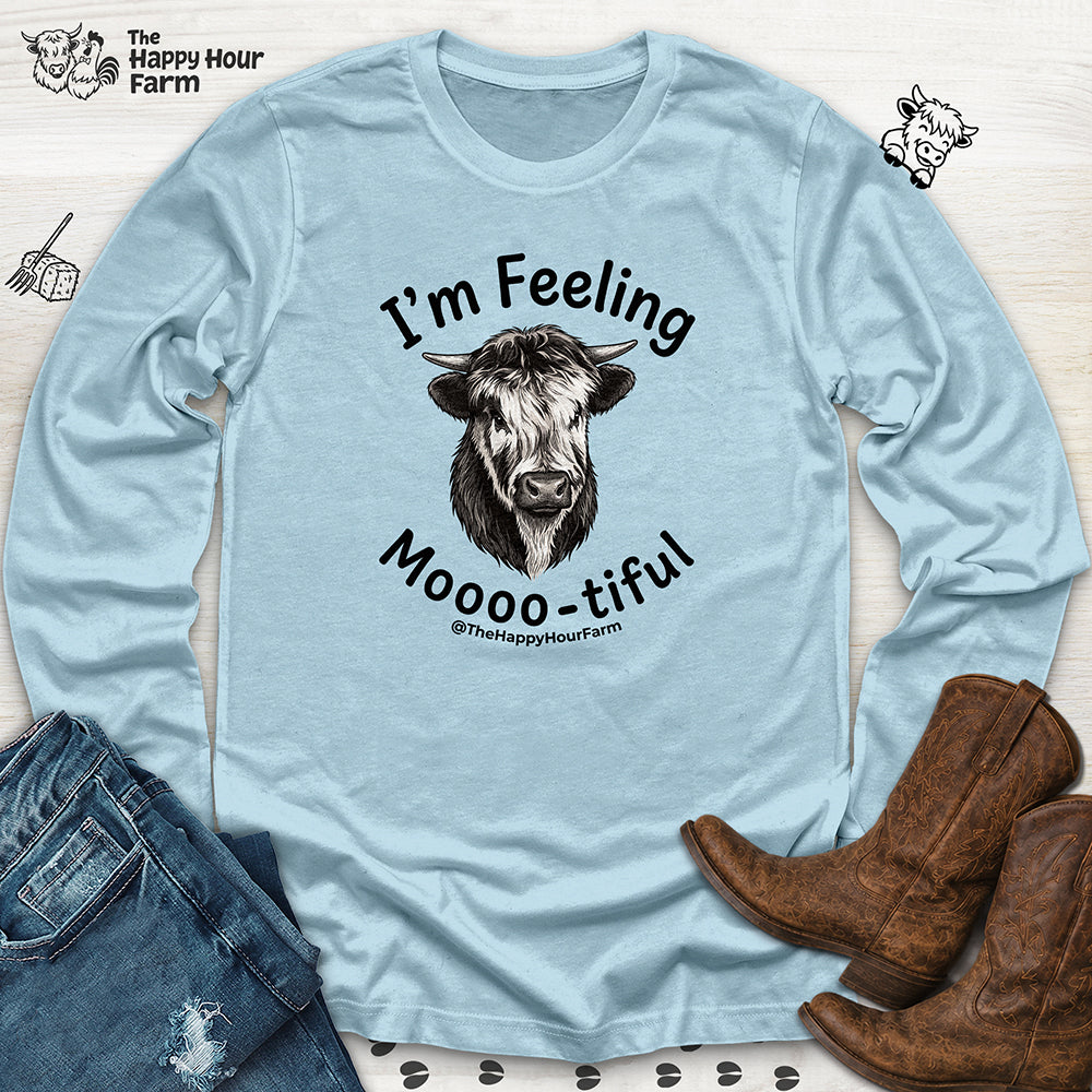 I'm Felling Moooo-tiful Long Sleeve