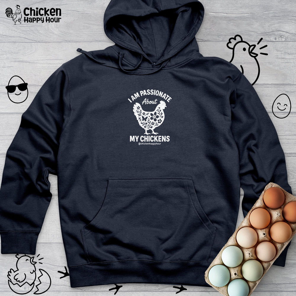 I Am Passionate About My Chicken Hooded Sweatshirt