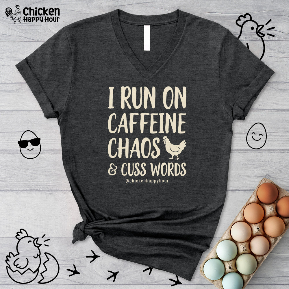 I Run on Caffeine Chaos and Cuss Words V-Neck Tee