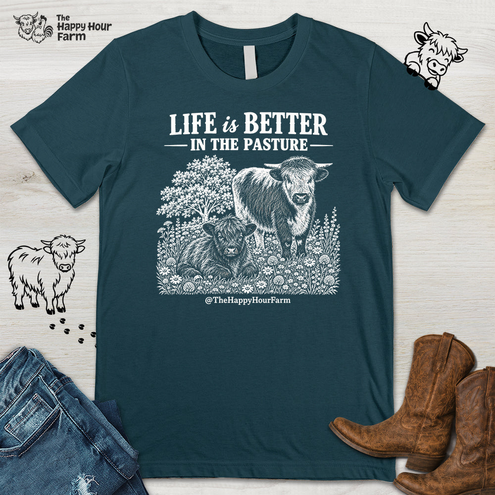 Life Is Better in the Pasture Unisex Tee