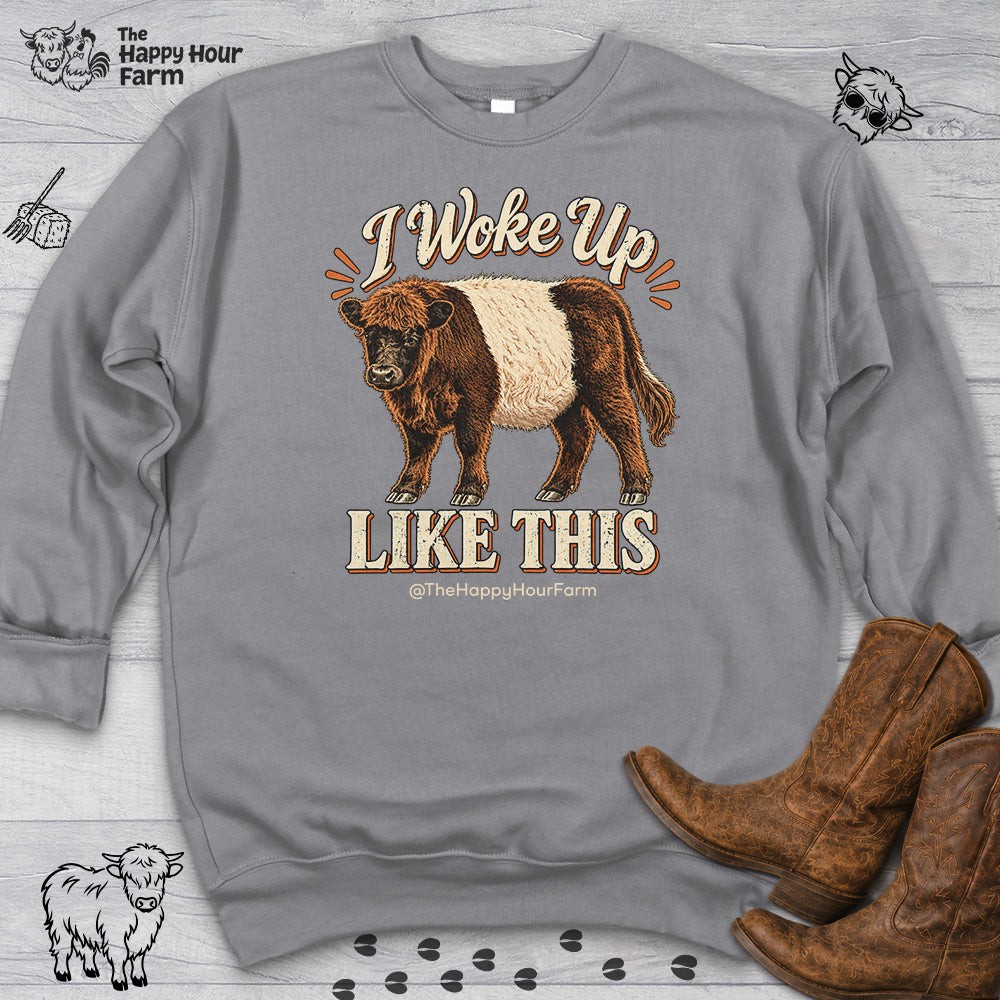 I Woke Up LIKE THIS Sweatshirt