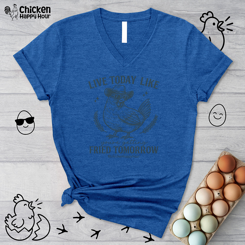 Live Today Like V-Neck Tee