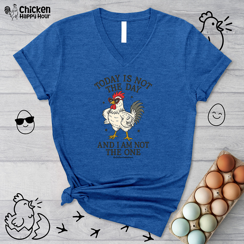 Today Is Not the Day V-Neck Tee