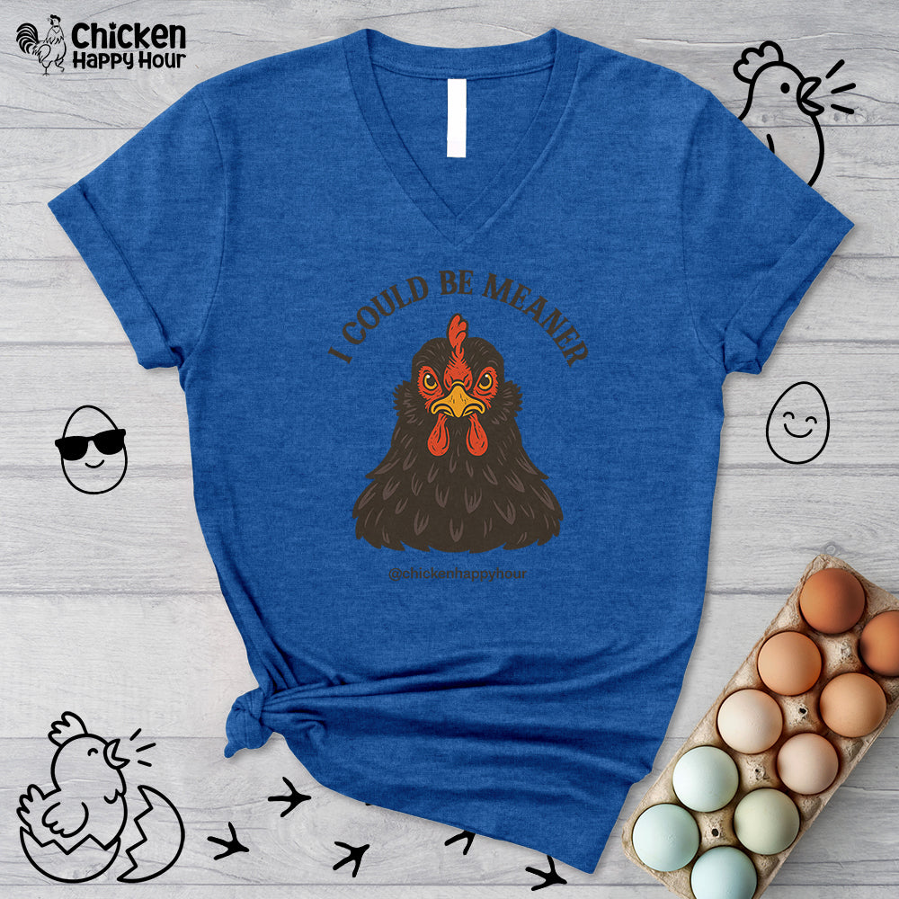 I Could be Meaner V-Neck Tee