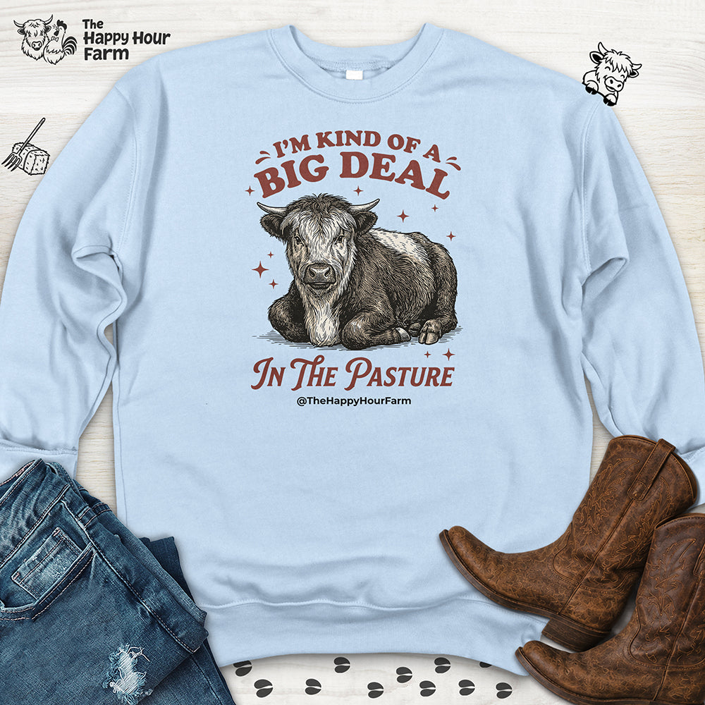 I'm Kind Of a Big Deal Sweatshirt
