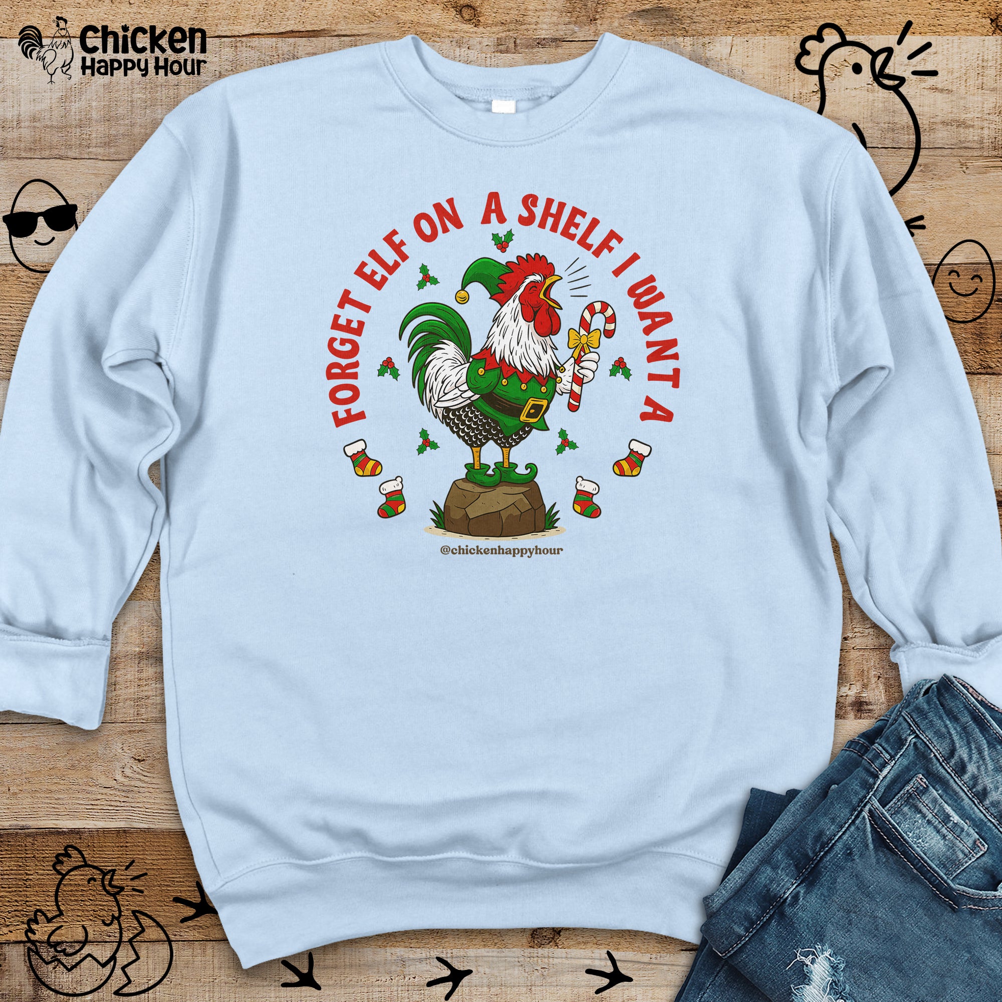 Forget Elf on a Shelf I Want A Sweatshirt
