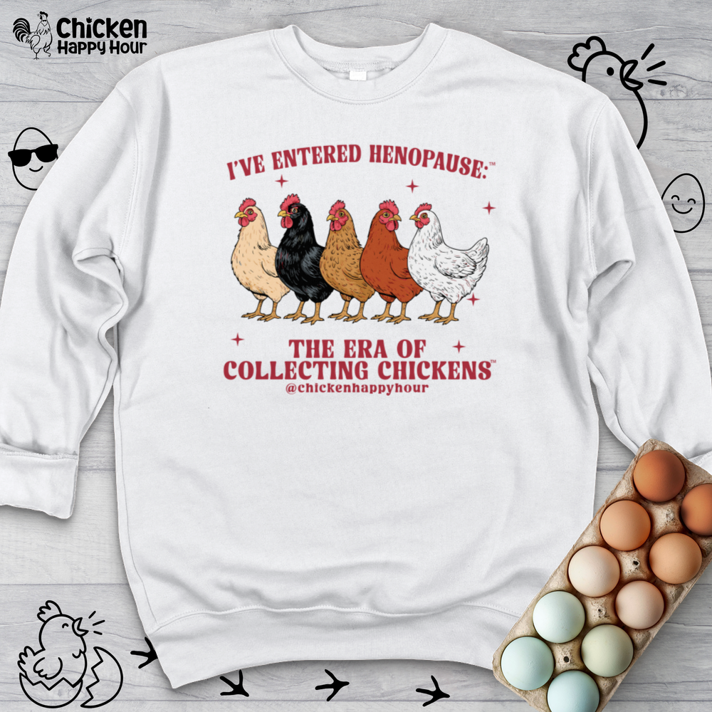 I’ve Entered Henopause™ Sweatshirt