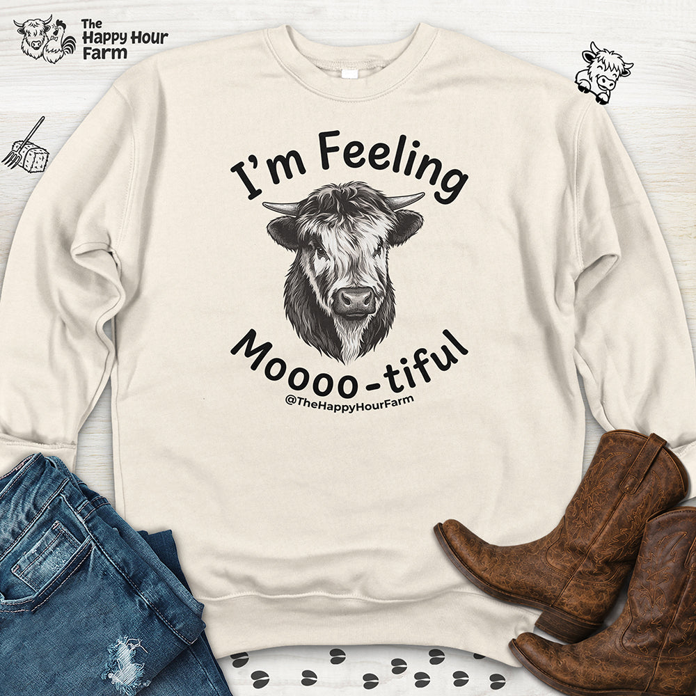 I'm Felling Moooo-tiful Sweatshirt