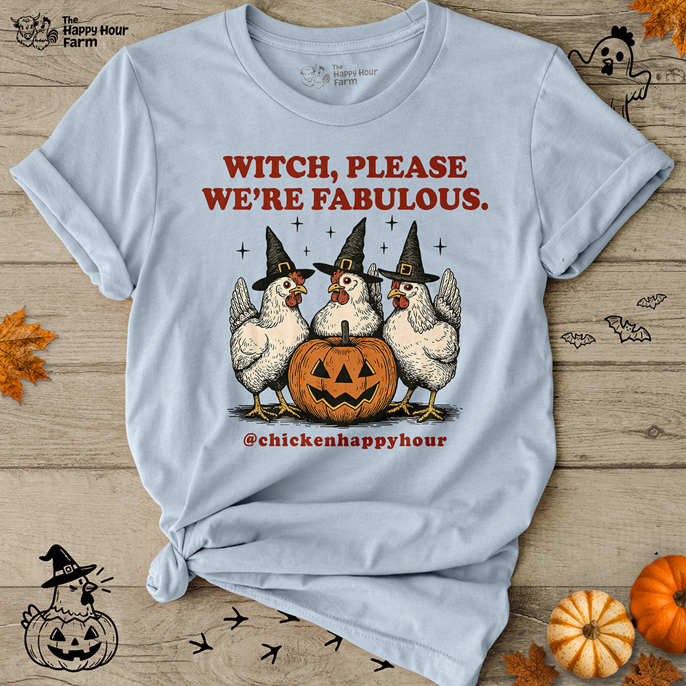 Witch Please We’re Fabulous Unisex Tee
