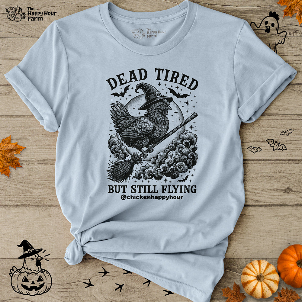 Dead Tired But Still Flying Unisex Tee