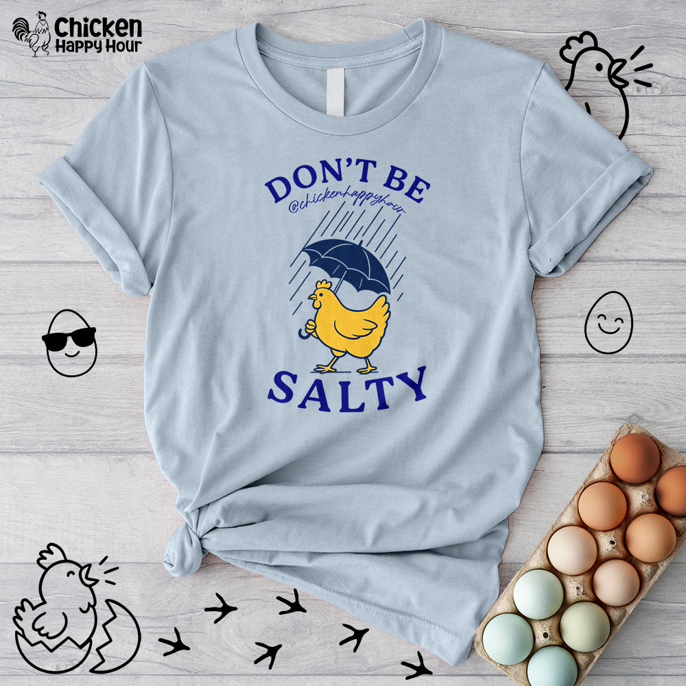 Don't Be Salty Unisex Tee