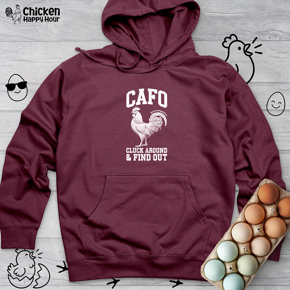 C A F O Cluck Around & Find Out Hooded Sweatshirt
