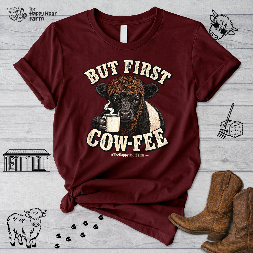 But First COW-FEE Unisex Tee