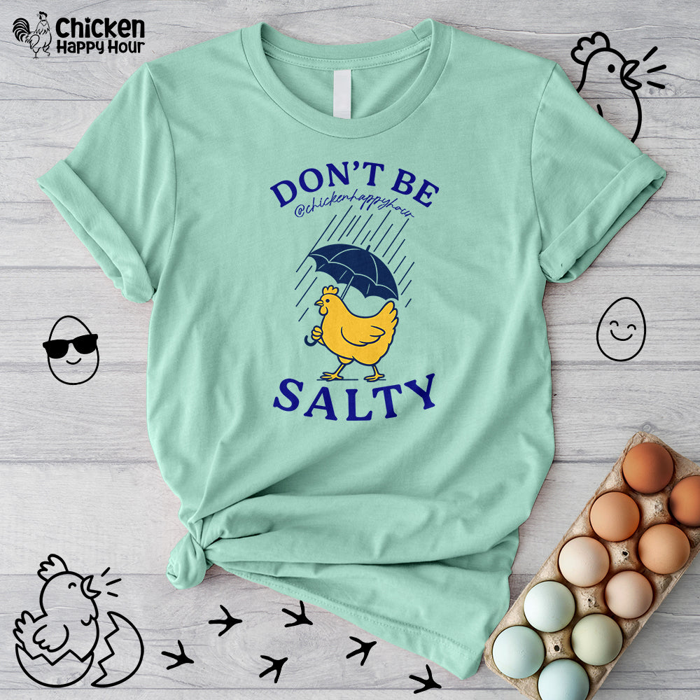 Don't Be Salty Unisex Tee
