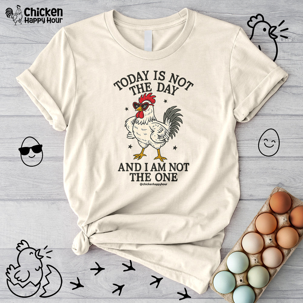 Today Is Not the Day Unisex Tee