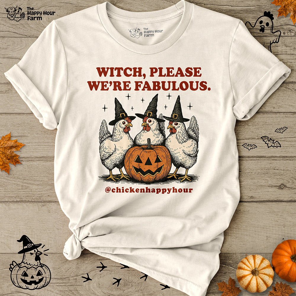 Witch Please We’re Fabulous Unisex Tee