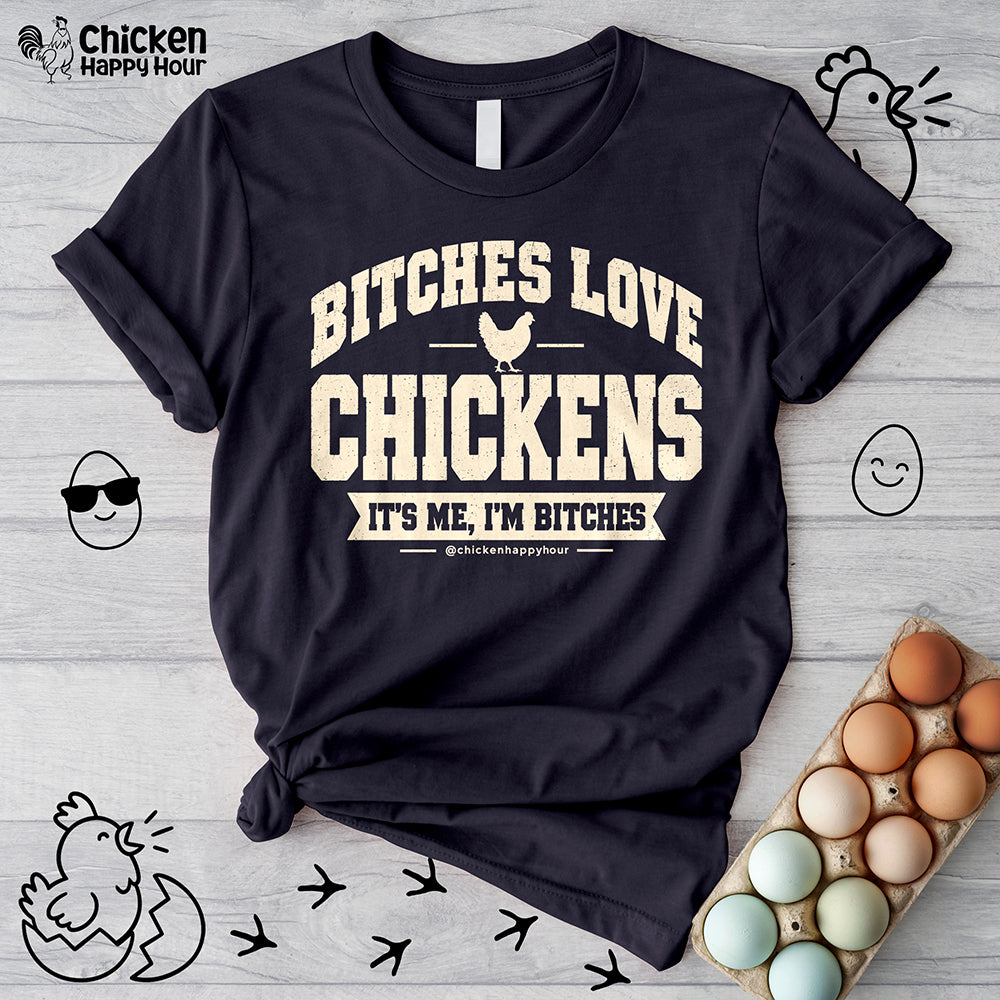 Bitches Love Chickens Unisex Tee