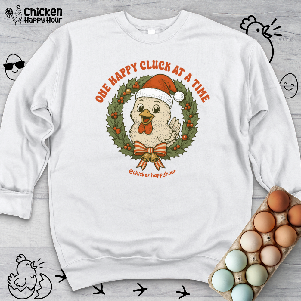 One Happy Cluck at a Time Sweatshirt
