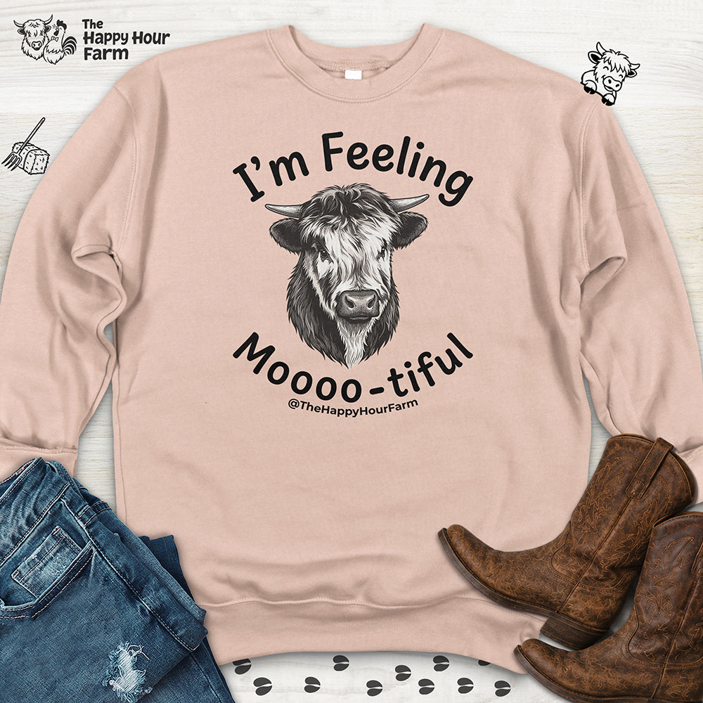 I'm Felling Moooo-tiful Sweatshirt