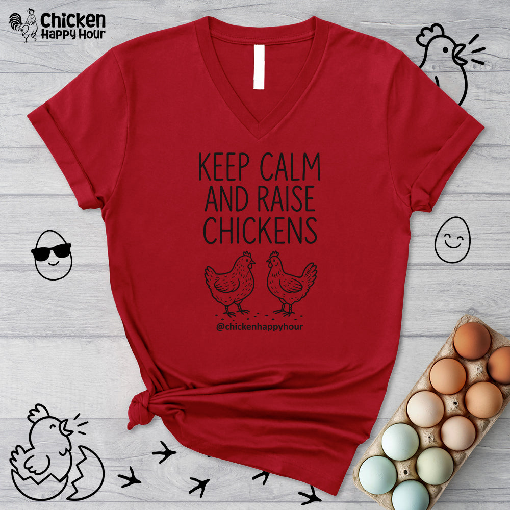 Keep Calm and Raise Chickens V-Neck Tee