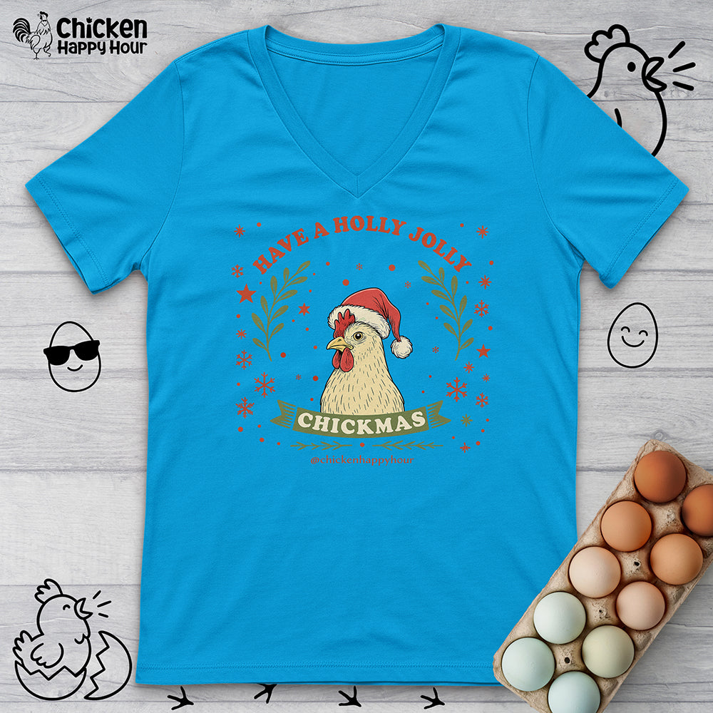 Have a Holly Chickmas V-Neck Tee