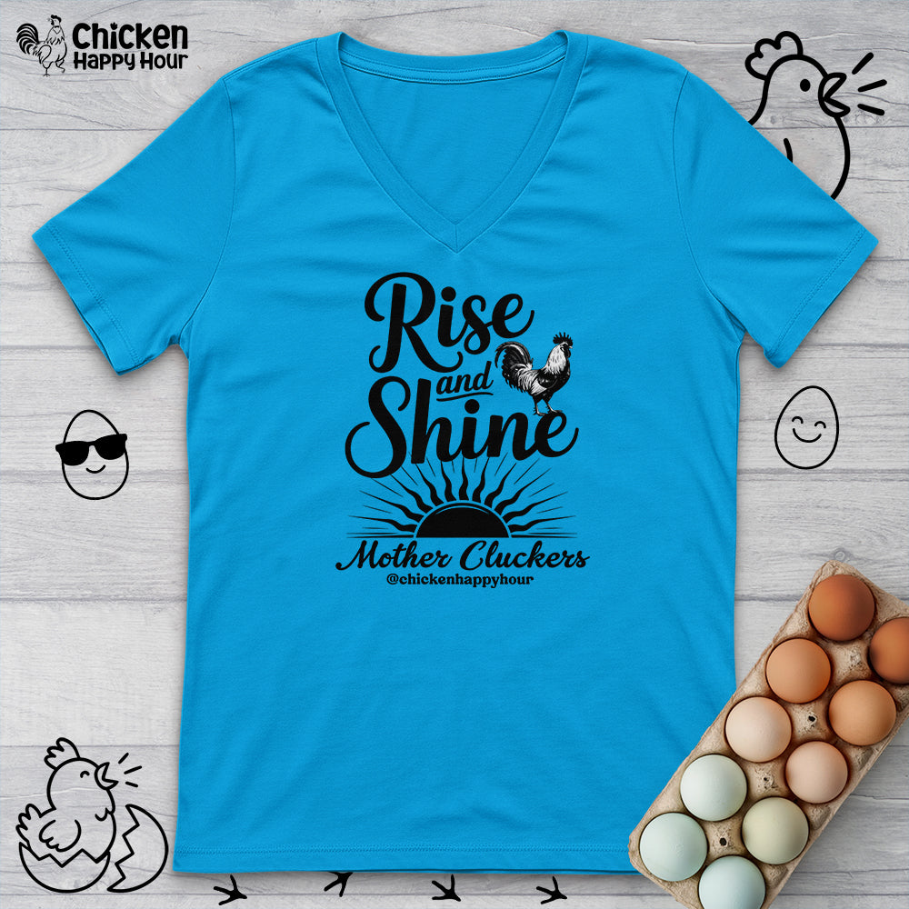 Rise And Shine Mother Cluckers V-Neck Tee