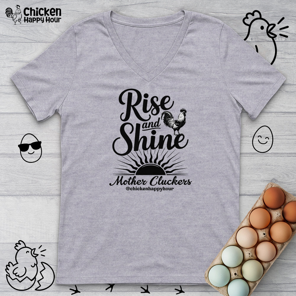 Rise And Shine Mother Cluckers V-Neck Tee
