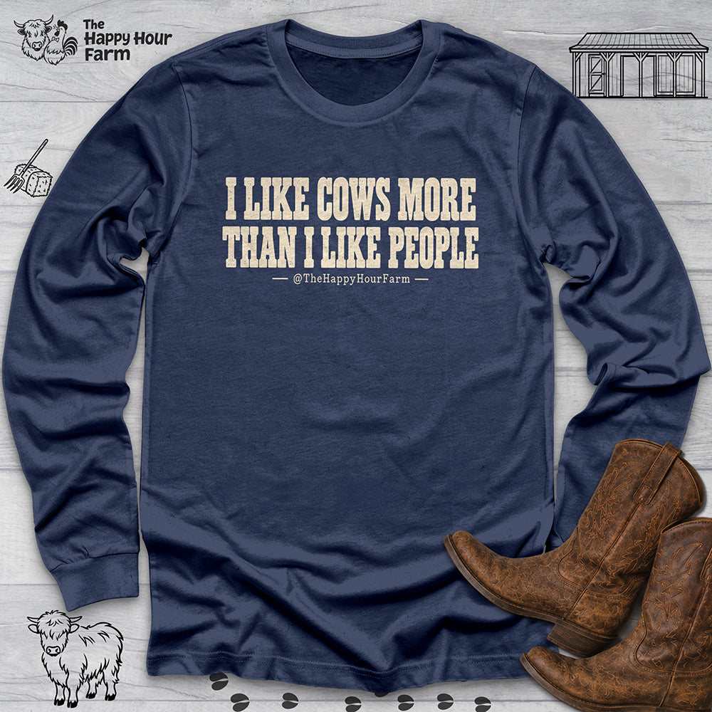 I Like Cows More Than People Long Sleeve