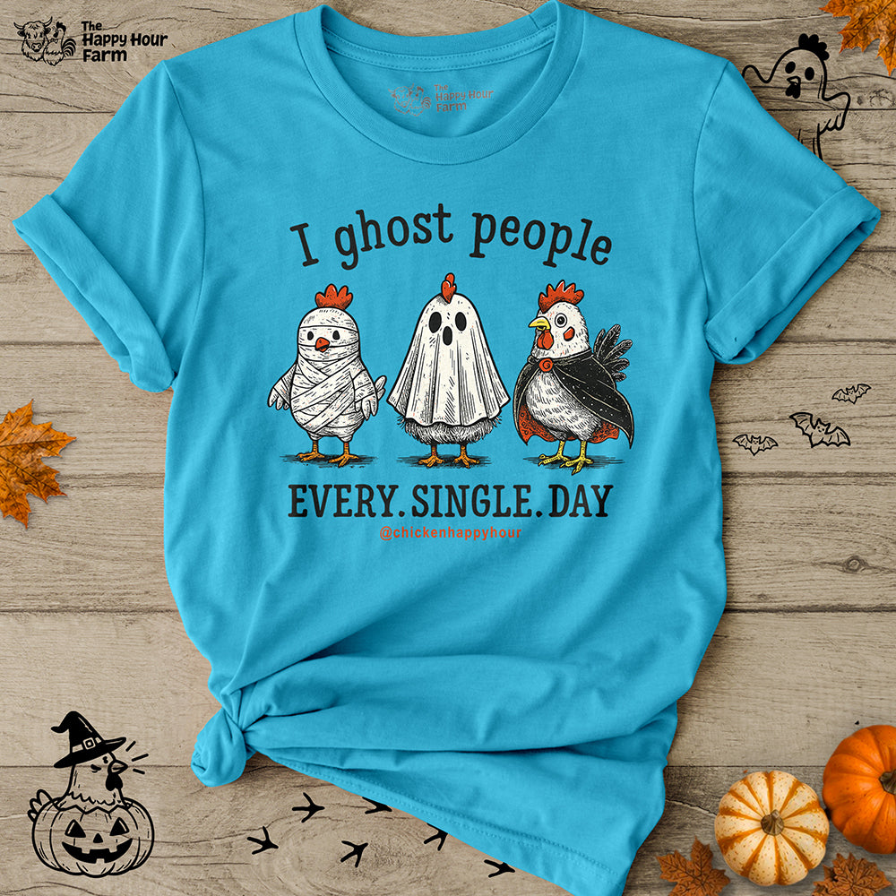 I Ghost People Every Day Unisex Tee