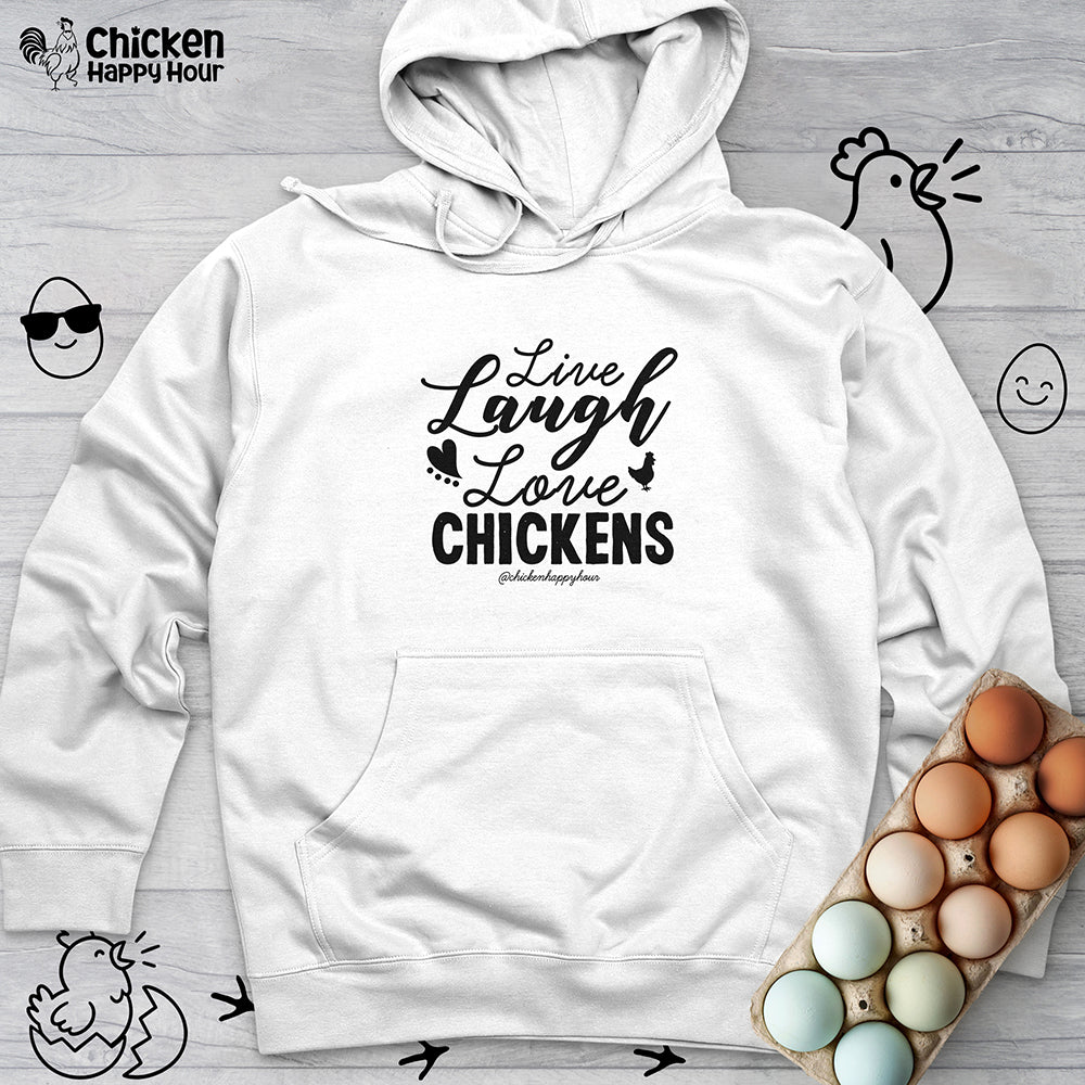 Live Laugh Love Chickens Hooded Sweatshirt
